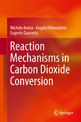 Reaction Mechanisms in Carbon Dioxide Conversion - Michele Aresta, Angela Dibenedetto, Eugenio Quaranta