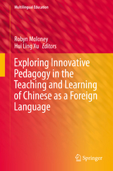 Exploring Innovative Pedagogy in the Teaching and Learning of Chinese as a Foreign Language - 
