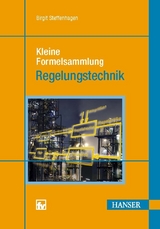 Kleine Formelsammlung Regelungstechnik -  Birgit Steffenhagen