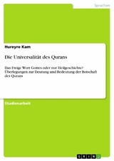 Die Universalit&auml;t des Qurans - Hureyre Kam