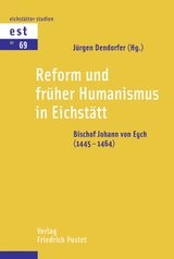 Reform und fr&uuml;her Humanismus in Eichst&auml;tt - 