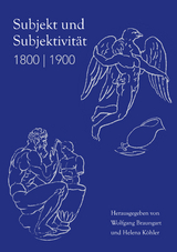 Subjekt und Subjektivit&auml;t 1800 | 1900 - 