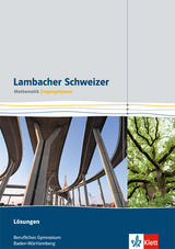 Lambacher Schweizer Mathematik berufliches Gymnasium Eingangsklasse. Ausgabe Baden-W&uuml;rttemberg