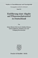 Einf&uuml;hrung einer Abgabe auf Pflanzenschutzmittel in Deutschland. - Stefan M&ouml;ckel, Erik Gawel, Matthias K&auml;stner, Saskia Knillmann, Matthias Liess, Wolfgang Bretschneider