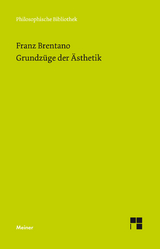 Grundz&uuml;ge der &Auml;sthetik - Franz Brentano