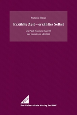 Erz&auml;hlte Zeit &ndash; erz&auml;hltes Selbst - Stefanie Bl&auml;ser