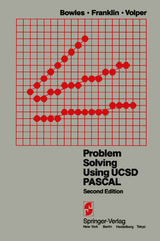 Problem Solving Using UCSD Pascal - Bowles, K. L.; Franklin, S. D.; Volper, D. J.