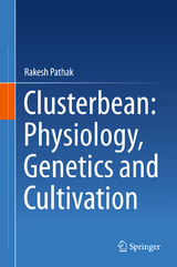 Clusterbean: Physiology, Genetics and Cultivation - Rakesh Pathak
