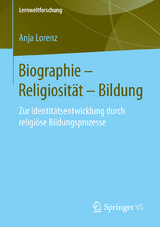 Biographie &ndash; Religiosit&auml;t &ndash; Bildung - Anja Lorenz