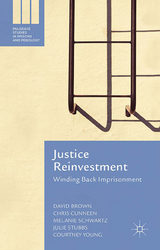 Justice Reinvestment -  David Brown,  Chris Cunneen,  Melanie Schwartz,  Julie Stubbs,  Courtney Young
