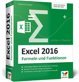 Excel 2016 – Formeln und Funktionen - Helmut Vonhoegen