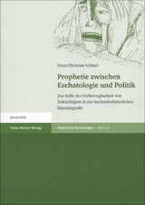 Prophetie zwischen Eschatologie und Politik - Hans Christian Lehner