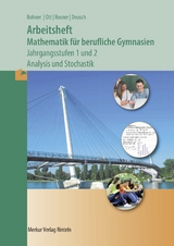 Mathematik f&uuml;r berufliche Gymnasien - Jahrgangsstufen 1+2 - Kurt Bohner, Roland Ott, Ronald Deusch, Stefan Rosner