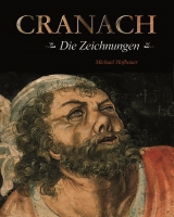 Cranach - die Zeichnungen - Michael Hofbauer