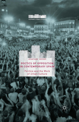 Poetics of Opposition in Contemporary Spain - Jonathan Snyder