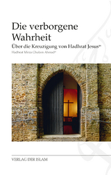 Die verborgene Wahrheit - Hadhrat Mirza Ghulam Ahmad Ahmad