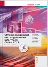 Officemanagement und angewandte Informatik 3 HAS Office 2013 inkl. &Uuml;bungs-CD-ROM - Doris Guttmann, Andrea Heitzenender, Elisabeth Hummer, Wolfgang Kalchmair, Eva Christina P&ouml;ttschacher, Hubert Wiesinger, Irene Wiesinger