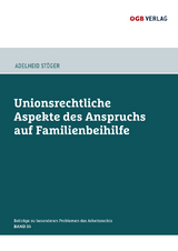 Unionsrechtliche Aspekte des Anspruchs auf Familienbeihilfe - Adelheid St&ouml;ger