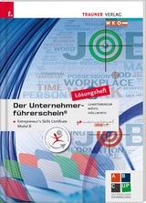 Der Unternehmerf&uuml;hrerschein - Entrepreneur's Skills Certificate, Modul B L&ouml;sungsheft - Mario H&ouml;llwirth, Kurt Lumetzberger, Rainer M&ouml;stl