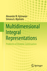 Multidimensional Integral Representations - Alexander M. Kytmanov, Simona G. Myslivets