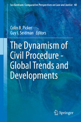 The Dynamism of Civil Procedure - Global Trends and Developments - 