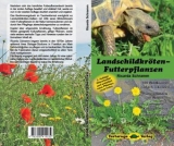 Landschildkr&ouml;ten-Futterpflanzen - Ricarda Schramm