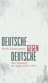 Deutsche gegen Deutsche - Moshe Zimmermann