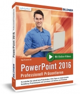 PowerPoint 2016 - Professionell Präsentieren - Inge Baumeister