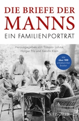 Die Briefe der Manns - Thomas Mann, Katia Mann, Erika Mann, Klaus Mann, Golo Mann, Monika Mann, Elisabeth Mann Borgese