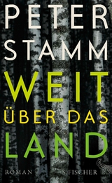 Weit &uuml;ber das Land - Peter Stamm