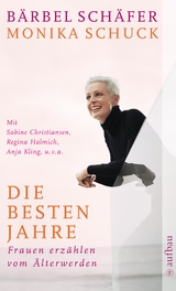 Die besten Jahre - Monika Schuck, B&auml;rbel Sch&auml;fer