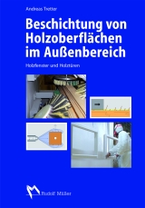 Beschichtung von Holzoberfl&auml;chen im Au&szlig;enbereich - Andreas Tretter