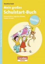 RICHTIG auf die Schule vorbereiten - Mein großes Schulstart-Buch - 