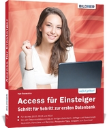Access für Einsteiger - für die Versionen 2010, 2013 und 2016 - Inge Baumeister