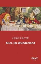 Alice im Wunderland - Carroll, Lewis