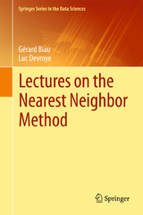 Lectures on the Nearest Neighbor Method - Gérard Biau, Luc Devroye