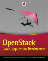 OpenStack Cloud Application Development -  Scott Adkins,  John Belamaric,  Vincent Giersch,  Denys Makogon,  Jason E. Robinson