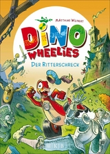 Dino Wheelies: Der Ritterschreck - Matthias Weinert
