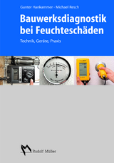 Bauwerksdiagnostik bei Feuchtesch&auml;den - Gunter Hankammer, Michael Resch
