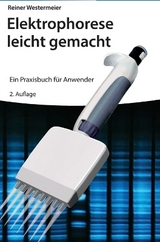Elektrophorese leicht gemacht - Reiner Westermeier