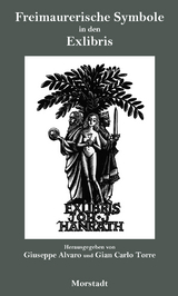 Freimaurerische Symbole in den Exlibris - Giuseppe Alvaro, Franco Ardito, Sergio Pitton, Peter Rath, Michael Schlutter, Gian Carlo Torre