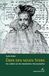 &Uuml;ber den neuen Stern - Tycho Brahe