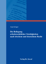 Die Beilegung arbeitsrechtlicher Streitigkeiten nach irischem und deutschem Recht - Anja Kr&uuml;ger