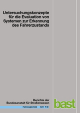 Untersuchungskonzepte f&uuml;r die Evaluation von Systemen zur Erkennung des Fahrerzustands - Achim Eichinger
