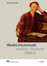H&auml;ndels Klaviermusik - J&ouml;rg Ebrecht