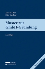 Muster zur GmbH-Gr&uuml;ndung - Peter Griehser, Arno Likar