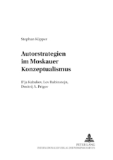 Autorstrategien im Moskauer Konzeptualismus - Stephan K&uuml;pper