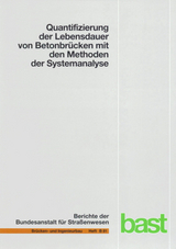 Quantifizierung der Lebensdauer von Betonbr&uuml;cken mit den Methoden der Systemanalyse - M&uuml;ller Harald S., Michael Vogel, Tabea Neumann