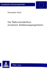 Die Wahrscheinlichkeit paradoxer Abstimmungsergebnisse - Konstantin Beck
