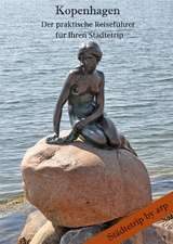 Kopenhagen &ndash; Der praktische Reisef&uuml;hrer f&uuml;r Ihren St&auml;dtetrip - Angeline Bauer